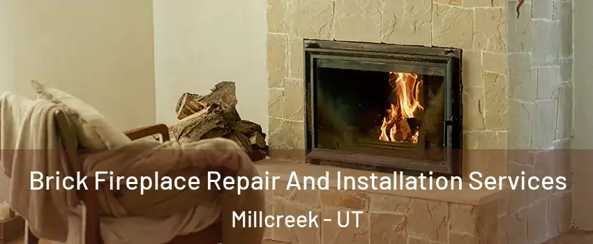  Brick Fireplace Repair And Installation Services Millcreek - UT