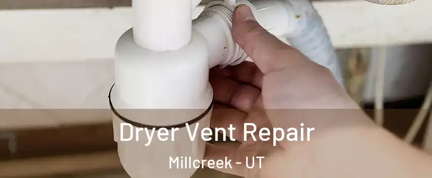  Dryer Vent Repair Millcreek - UT