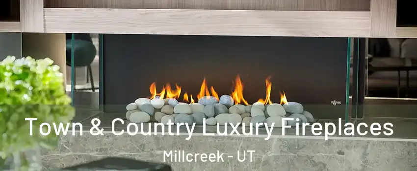  Town & Country Luxury Fireplaces Millcreek - UT
