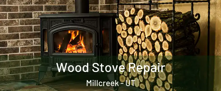  Wood Stove Repair Millcreek - UT